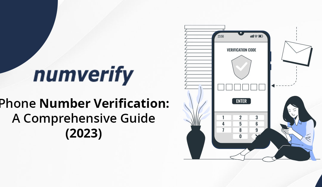Phone Number Verification: A Comprehensive Guide (2023)
